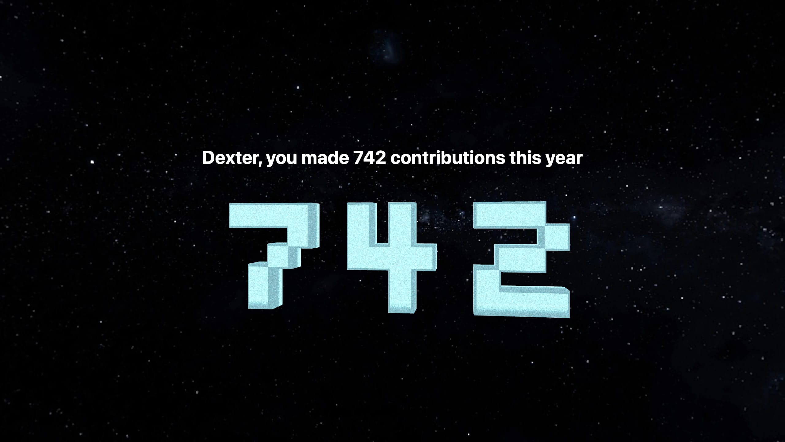 A scene from a Year in Code film: “Dexter, you made 742 contributions this year” over the number in 3D pixel type