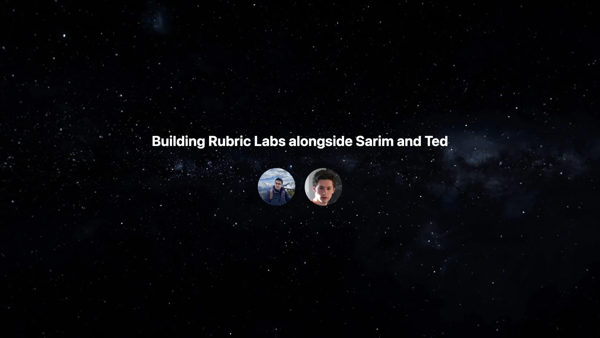 Building Rubric Labs alongside Sarim and Ted, with their avatars